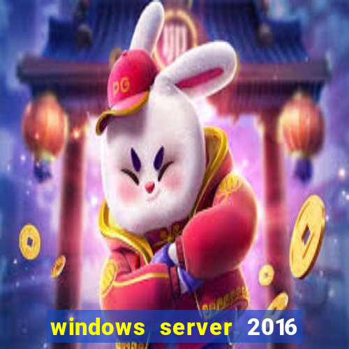 windows server 2016 download iso