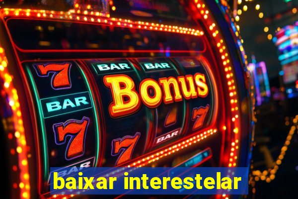 baixar interestelar