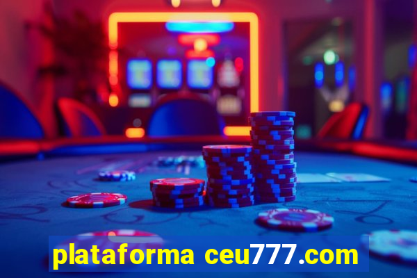 plataforma ceu777.com