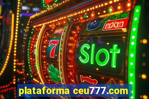 plataforma ceu777.com