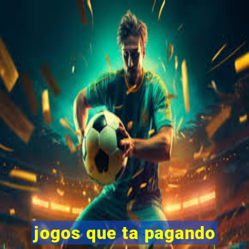 jogos que ta pagando