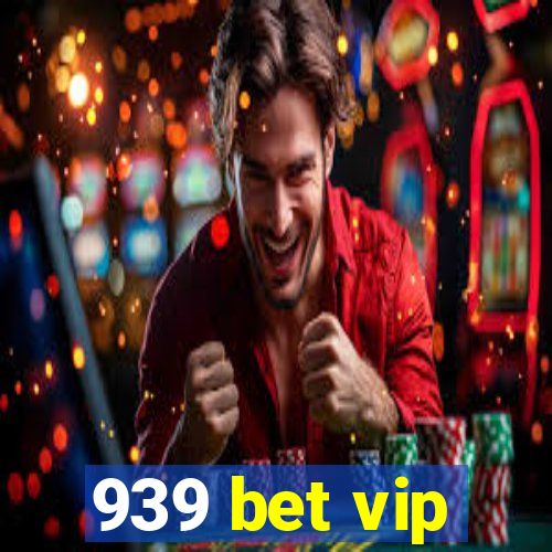 939 bet vip