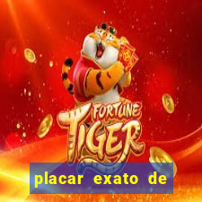 placar exato de jogos de hoje