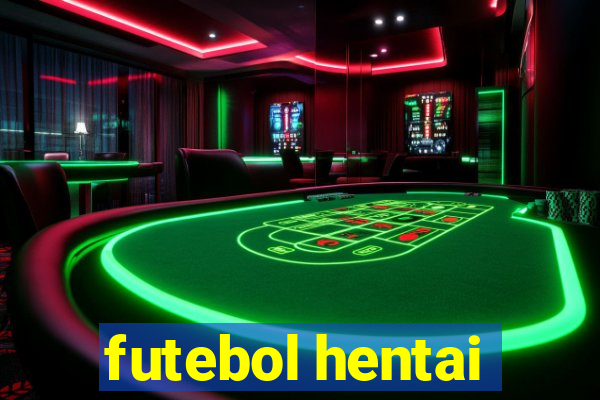 futebol hentai