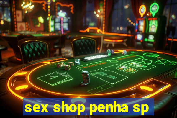 sex shop penha sp