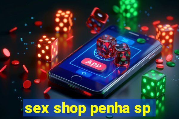 sex shop penha sp