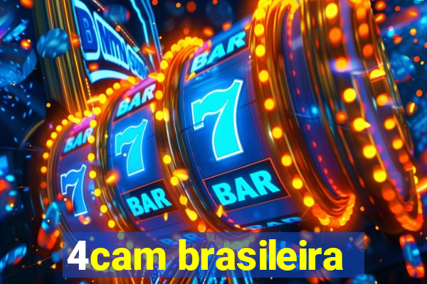 4cam brasileira