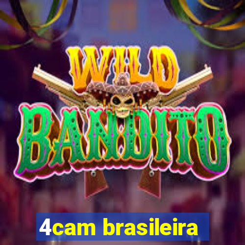 4cam brasileira