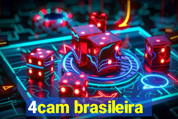 4cam brasileira