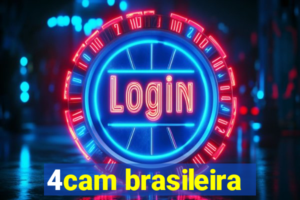 4cam brasileira