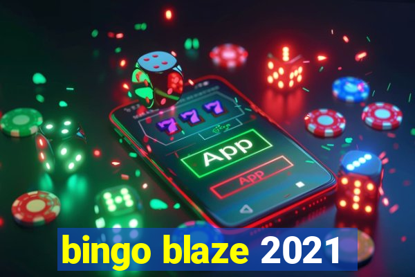 bingo blaze 2021