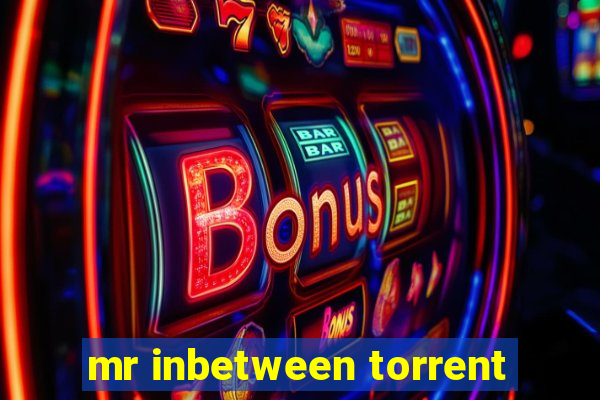 mr inbetween torrent