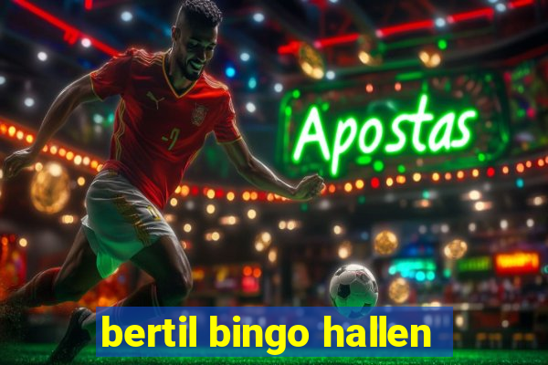 bertil bingo hallen