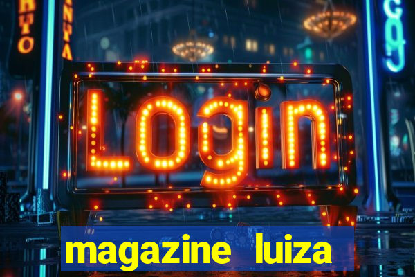 magazine luiza retirar na loja