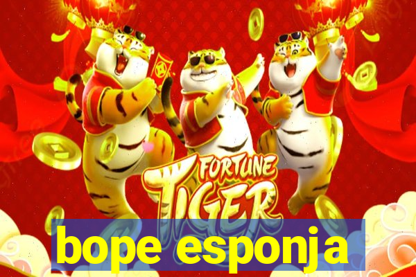 bope esponja