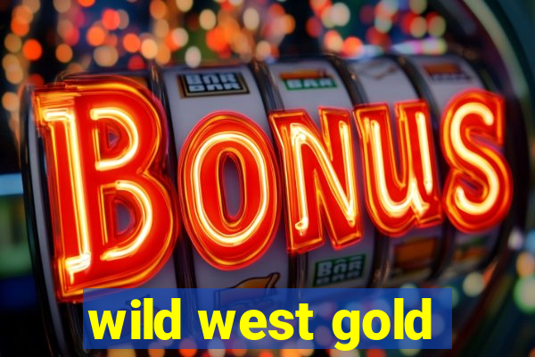 wild west gold