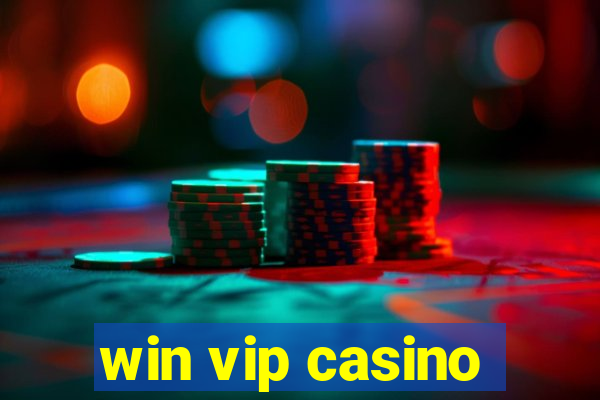 win vip casino