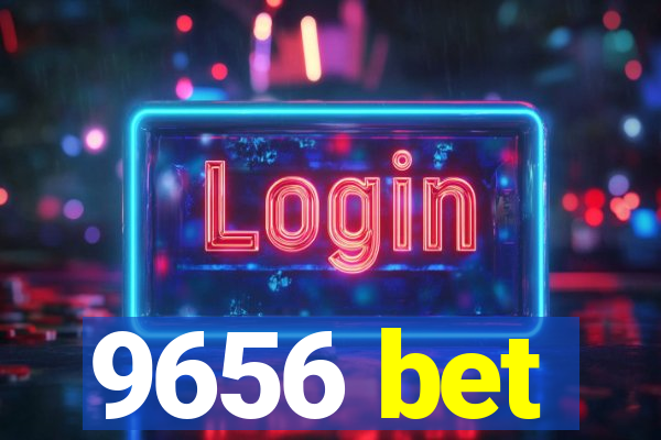 9656 bet