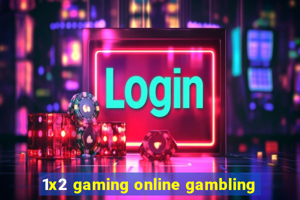 1x2 gaming online gambling