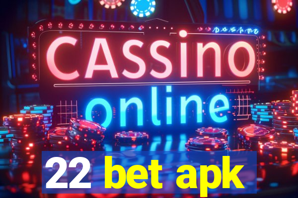 22 bet apk