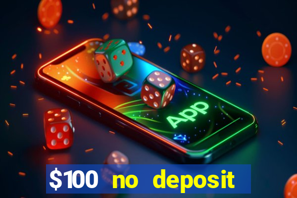 $100 no deposit casino bonus codes