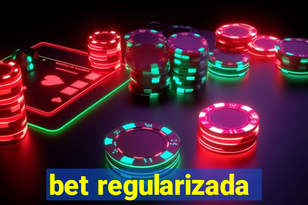 bet regularizada