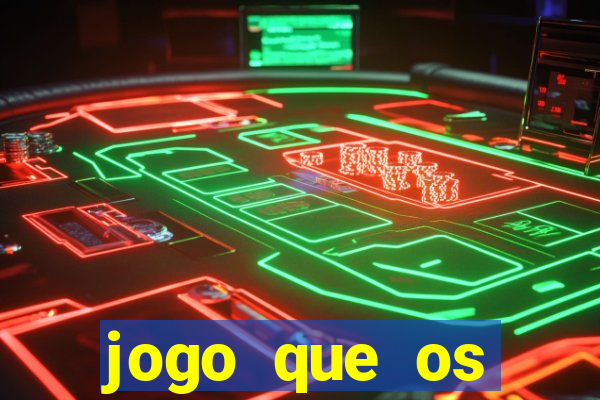 jogo que os famosos est?o jogando para ganhar dinheiro