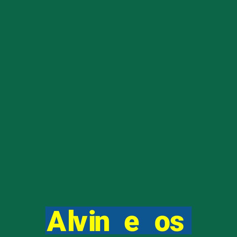 Alvin e os Esquilos 3 rede canais