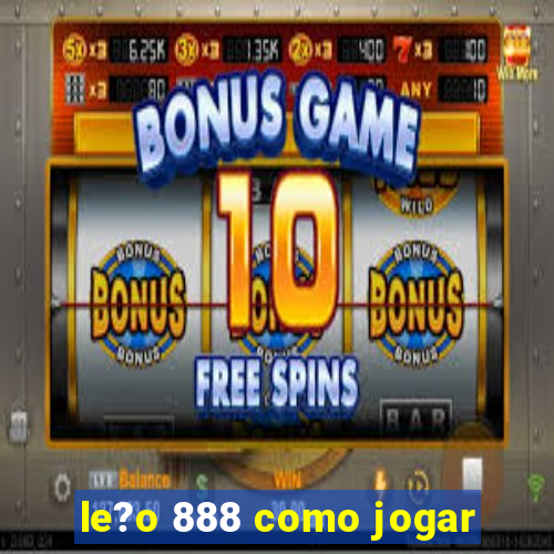 le?o 888 como jogar