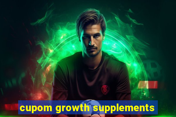 cupom growth supplements