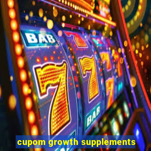 cupom growth supplements