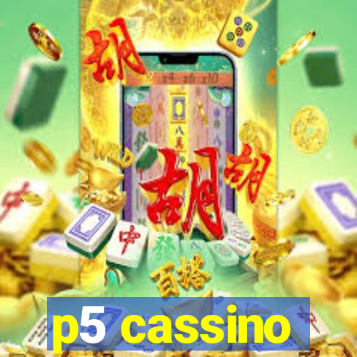 p5 cassino