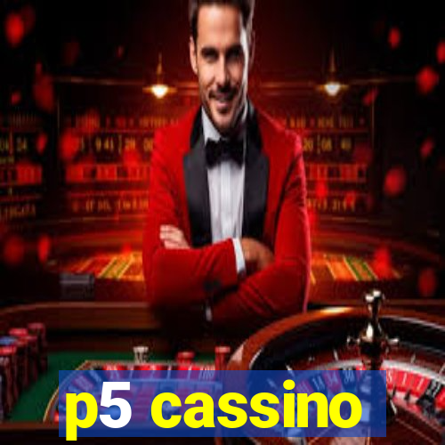 p5 cassino