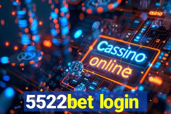 5522bet login