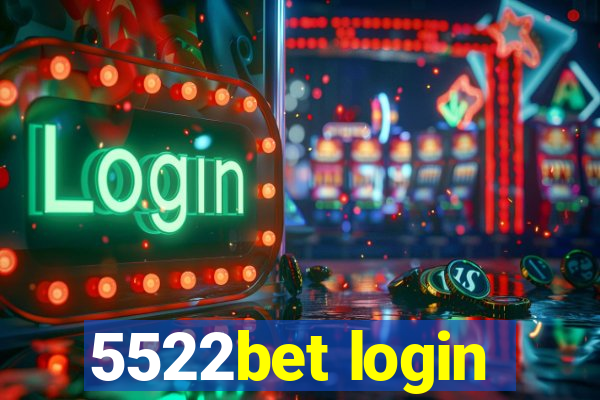 5522bet login