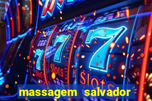 massagem salvador de bahia