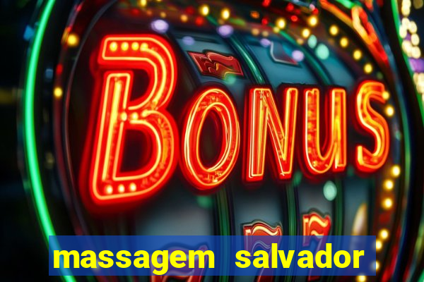 massagem salvador de bahia