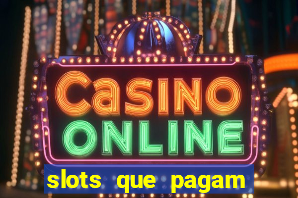 slots que pagam sem deposito