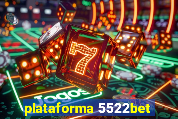 plataforma 5522bet