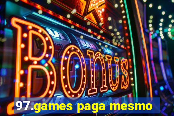 97.games paga mesmo