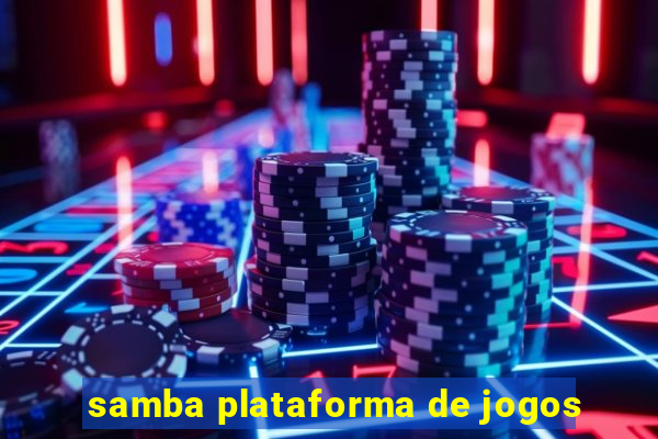 samba plataforma de jogos