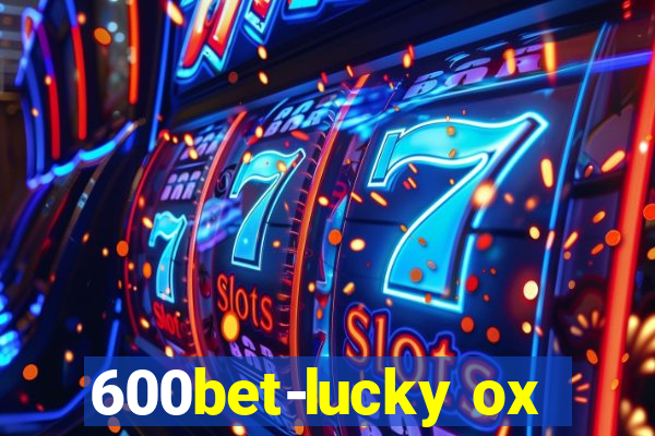 600bet-lucky ox