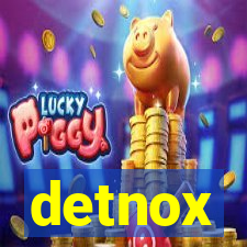 detnox