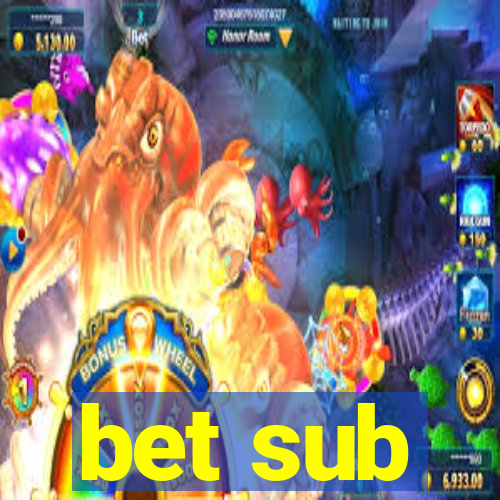 bet sub