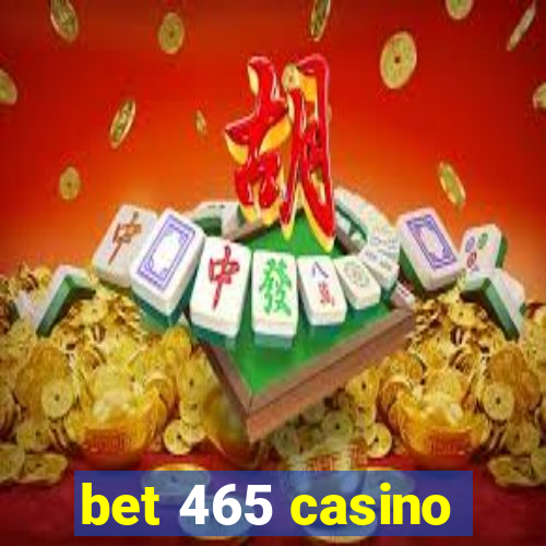 bet 465 casino