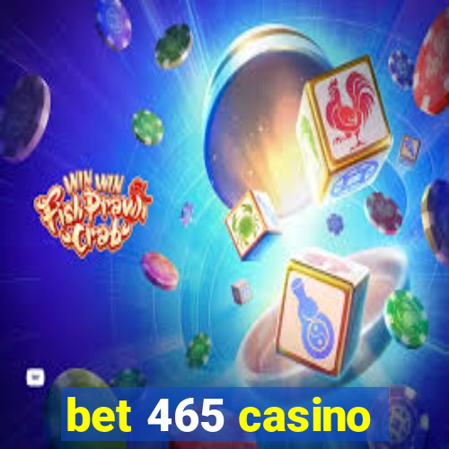 bet 465 casino