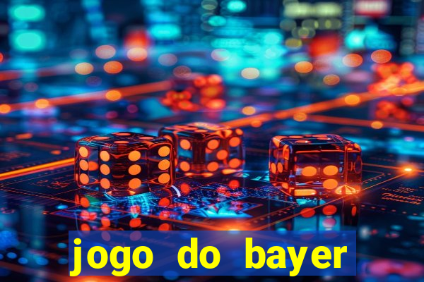 jogo do bayer leverkusen: onde assistir