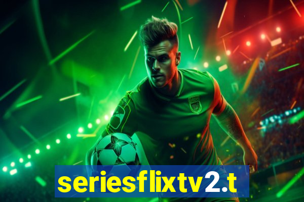 seriesflixtv2.to