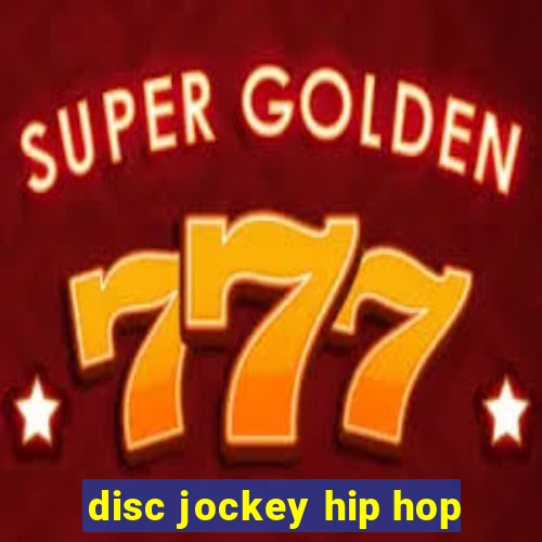 disc jockey hip hop