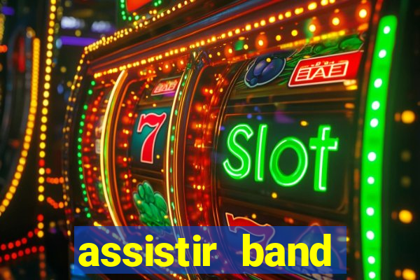 assistir band sports ao vivo